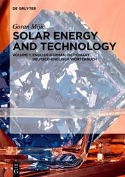 Solar Energy and Technology Volume 1
