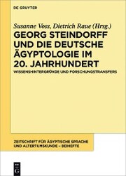 Georg Steindorff und die deutsche Ägyptologie im 20. Jahrhundert - Cover
