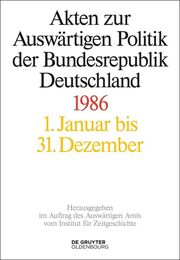 Akten zur Auswärtigen Politik der Bundesrepublik Deutschland 1986 - Cover