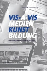 VIS-A-VIS Medien.Kunst.Bildung
