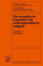 Die europäische Integration als ordnungspolitische Aufgabe - Cover