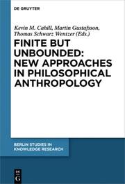 Finite but Unbounded: New Approaches in Philosophical Anthropology - Cover