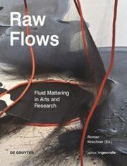 Raw Flows. Fluid Mattering in Arts and Research - Cover