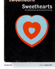 Sweethearts - Die Bibliothek als Kunstsammlung - Cover