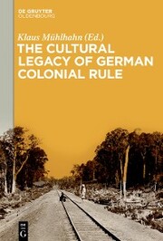 The Cultural Legacy of German Colonial Rule