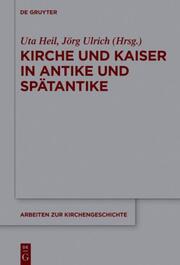 Kirche und Kaiser in Antike und Spätantike - Cover