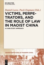 Victims, Perpetrators, and the Role of Law in Maoist China - Cover
