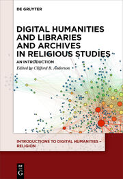 Digital Humanities and Libraries and Archives in Religious Studies