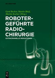 Robotergeführte Radiochirurgie - Cover