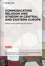Communicating Religion and Atheism in Central and Eastern Europe - Cover