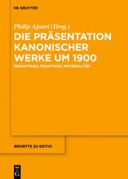 Die Präsentation kanonischer Werke um 1900 - Cover