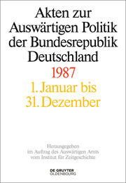Akten zur Auswärtigen Politik der Bundesrepublik Deutschland 1987