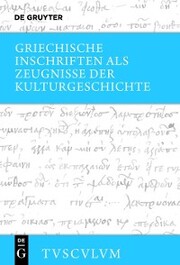 Griechische Inschriften als Zeugnisse der Kulturgeschichte