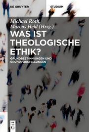 Was ist theologische Ethik?