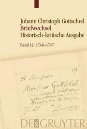 ohann Christoph Gottsched: Briefwechsel Oktober 1746 - Dezember 1747