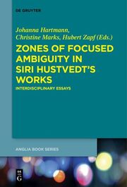 Zones of Focused Ambiguity in Siri Hustvedts Works