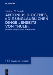 Antonius Diogenes,'Die unglaublichen Dinge jenseits von Thule' - Cover