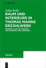 Raum und Interieurs in Thomas Manns Erzählwerk