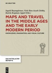 Maps and Travel in the Middle Ages and the Early Modern Period - Cover