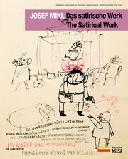 Josef Mikl. Das satirische Werk. The Satirical Work.