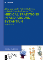 Medical Traditions in and around Byzantium