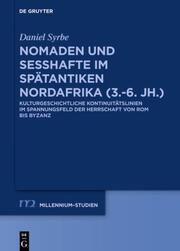 Nomaden und Sesshafte im spätantiken Nordafrika (3.-6. Jh.)