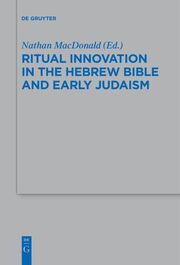 Ritual Innovation in the Hebrew Bible and Early Judaism - Cover