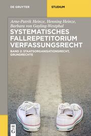 Systematisches Fallrepetitorium Verfassungsrecht 2