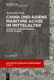 China und Asiens maritime Achse im Mittelalter