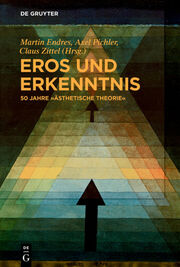 Eros und Erkenntnis - 50 Jahre Ästhetische Theorie - Cover