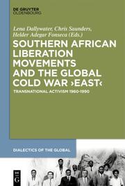 Southern African Liberation Movements and the Global Cold War East