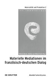 Materielle Mediationen im französisch-deutschen Dialog