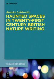 Haunted Spaces in Twenty-First Century British Nature Writing - Cover
