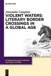 Violent Waters: Literary Border Crossings in a Global Age