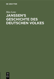 Janssen's Geschichte des deutschen Volkes