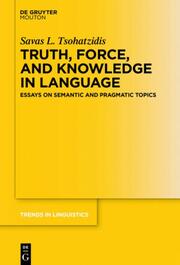 Truth, Force, and Knowledge in Language