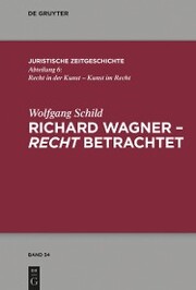 Richard Wagner - recht betrachtet