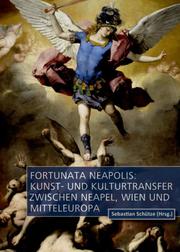 Fortunata Neapolis: Kunst- und Kulturtransfer zwischen Neapel, Wien und Mitteleu - Cover