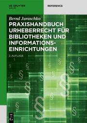 Praxishandbuch Urheberrecht für Bibliotheken und Informationseinrichtungen - Cover