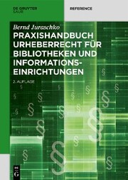 Praxishandbuch Urheberrecht für Bibliotheken und Informationseinrichtungen
