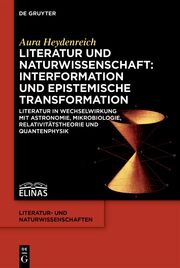 Literatur und Naturwissenschaft: Interformation und epistemische Transformation
