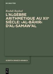 L'algèbre arithmétique au XIIe siècle: Al-Bahir d'al-Samaw'al