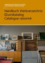 Handbuch Werkverzeichnis/Oeuvrekatalog/Catalogue raisonné