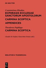 Ecphrasis ecclesiae Sanctorum Apostolorum. Carmina scoptica. Appendices / Carmina scoptica