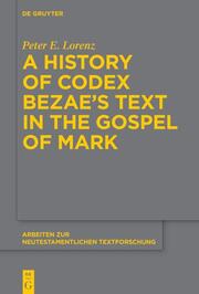 A History of Codex Bezaes Text in the Gospel of Mark