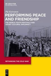 Performing Peace and Friendship