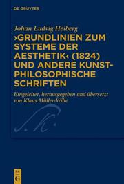 Grundlinien zum Systeme der Aesthetik (1824) und andere kunstphilosophische Schriften - Cover