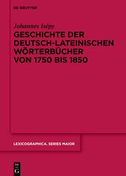 Geschichte der deutsch-lateinischen Wörterbücher von 1750 bis 1850