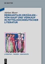 Merkantiles Erzählen - Von Kauf und Verkauf in mittelhochdeutscher Literatur - Cover