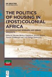 The Politics of Housing in (Post-)Colonial Africa - Cover